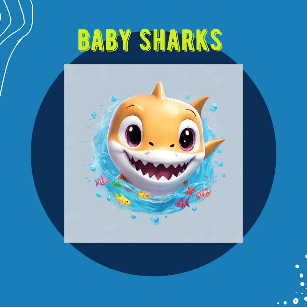 A picture of baby sharks with the words " baby sharks ".